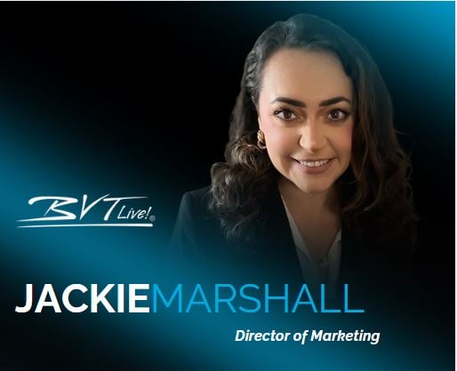 Jackie Marshall, Marketing Director BVTLive!