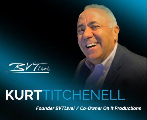 Kurt Titchenell, Owner of BVTLive!