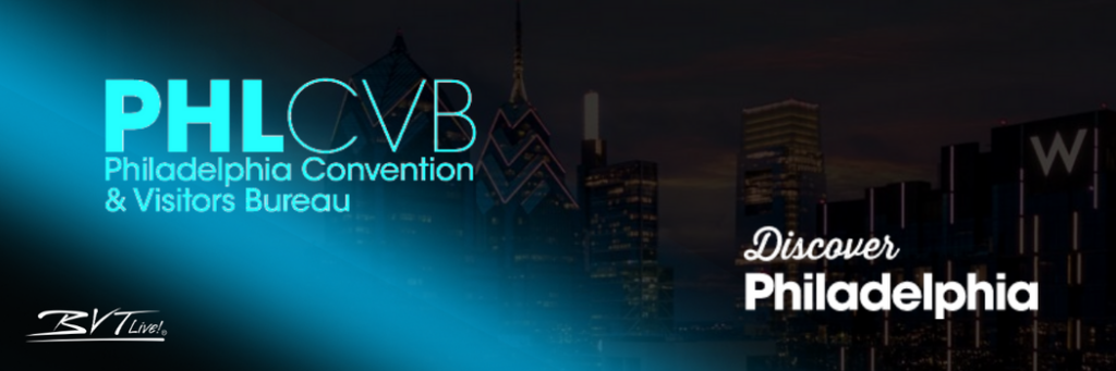 BVTLive! PHLCVB Philadelphia Convention Entertainment